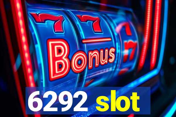 6292 slot